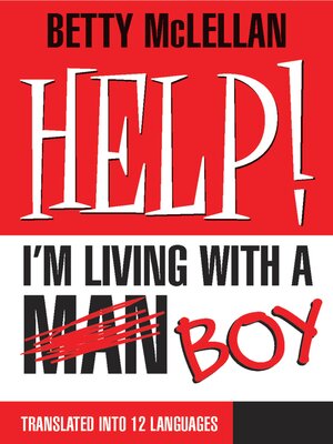 cover image of HELP! I'm Living with a (Man) Boy